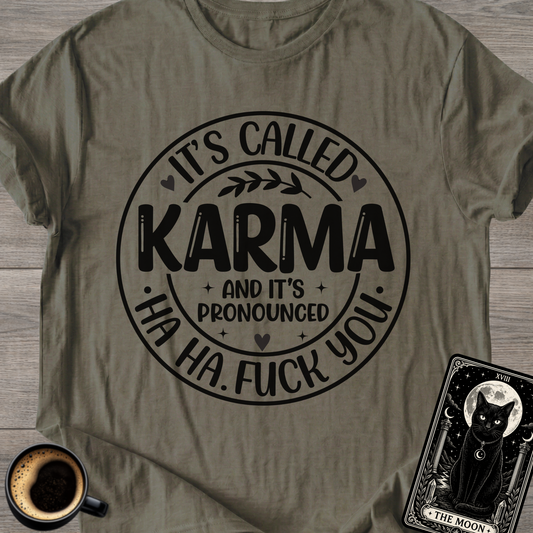 It's Called Karma T-Shirt