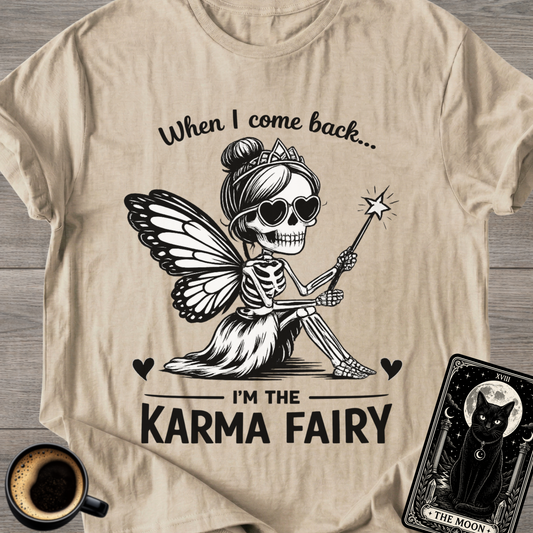 I'm The Karma Fairy Karma Fairy T-Shirt