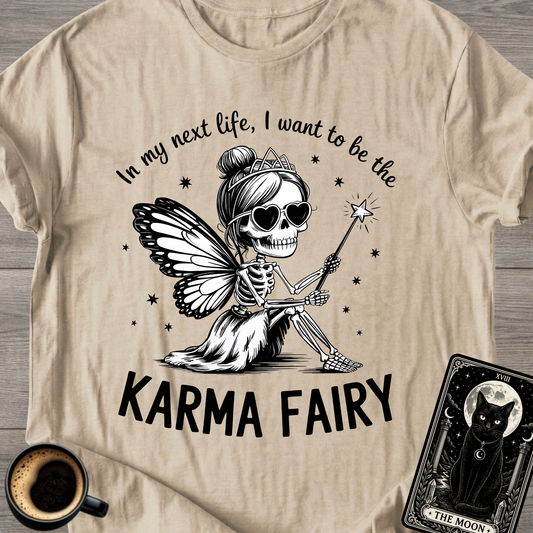 I Want to Be The Karma Fairy T-Shirt