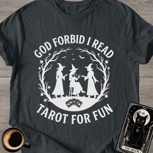 I Read Tarot For Fun T-Shirt