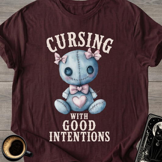 Cursing With Good Intentions T-Shirt