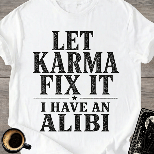 I Have an Alibi Funny T-Shirt