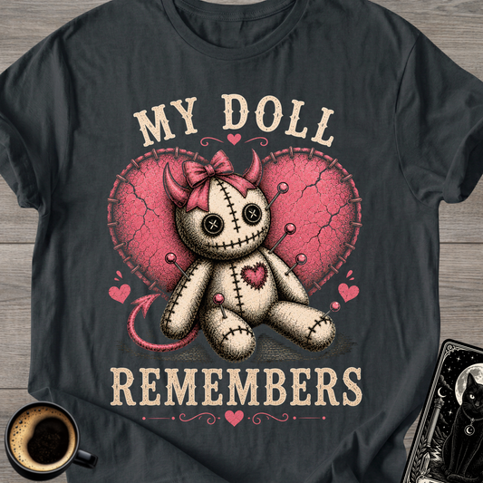 My Doll Remembers Voodoo T-Shirt