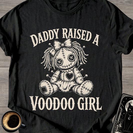 Daddy Raised A Voodoo Girl T-Shirt
