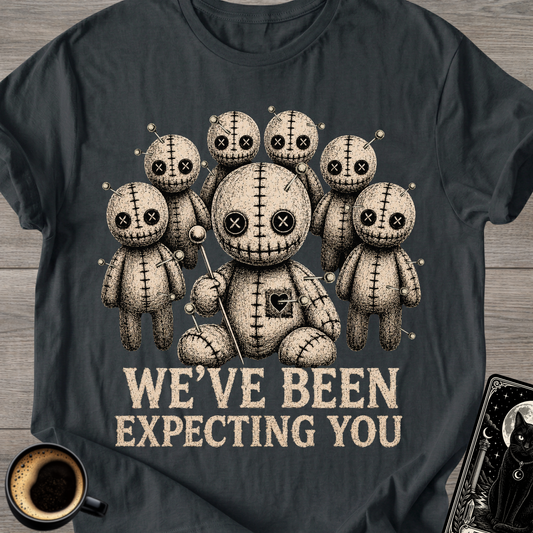 We've Been Expecting You Voodoo T‑Shirt
