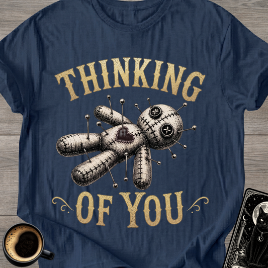 Thinking of You . Voodoo T-Shirt