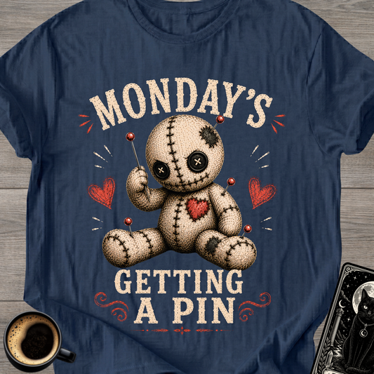 Monday's Getting a Pin T-Shirt