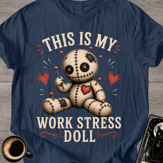 This Is My Work Stress Doll T-Shirt