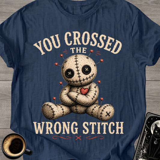 You Crossed The Wrong Stitch T-Shirt
