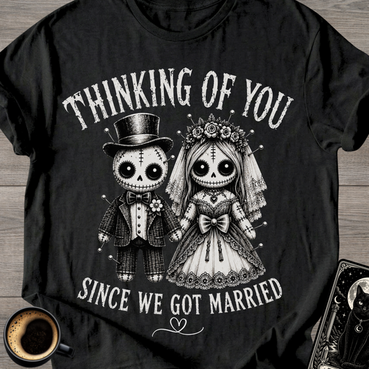Thinking of You Married Voodoo T-Shirt