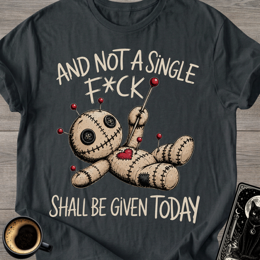 Not a Single F*ck Shall Be Given T-Shirt