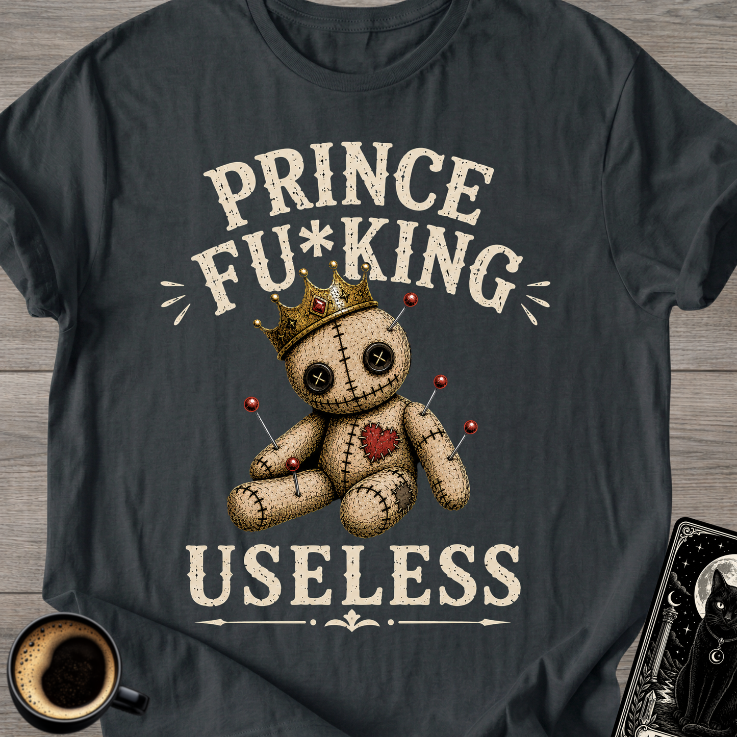 Prince Fu*king Useless T-Shirt