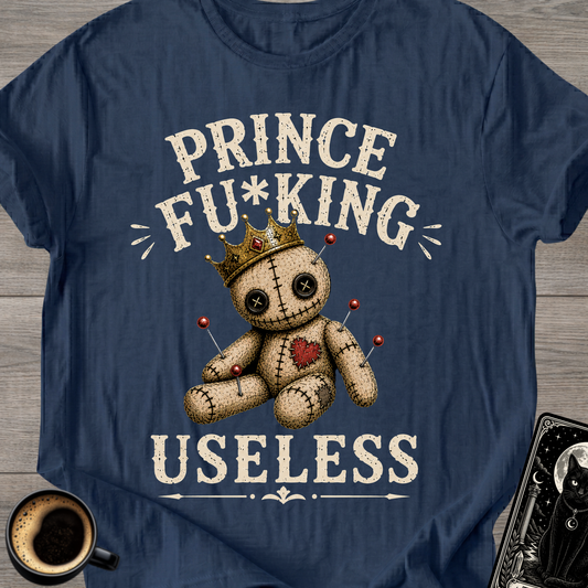 Prince Fu*king Useless T-Shirt