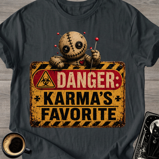 Danger: Karma's Favorite T-Shirt