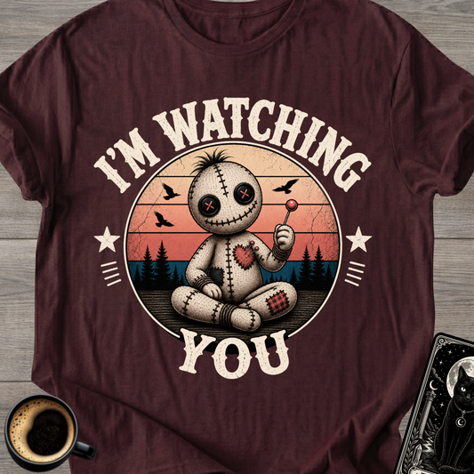 I'm Watching You T-Shirt
