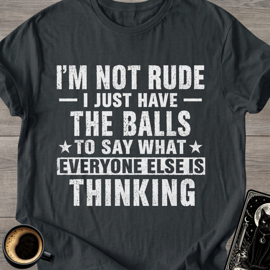 "I’m Not Rude" T-Shirt