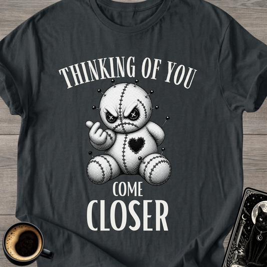 'Come Closer' T-Shirt