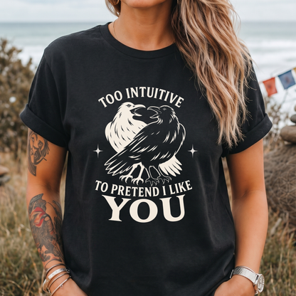 Too Intuitive Raven T-Shirt