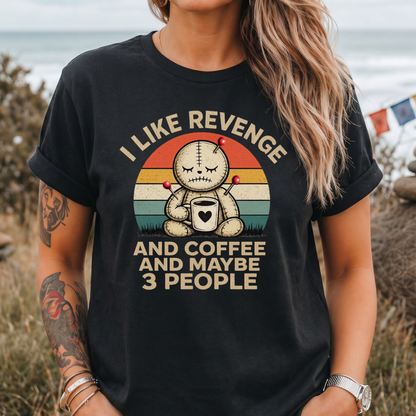 I Like Revenge and Coffee | T-Shirt