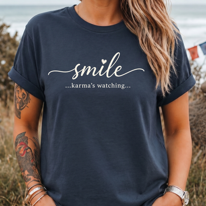 Smile…Karma’s Watching T-Shirt