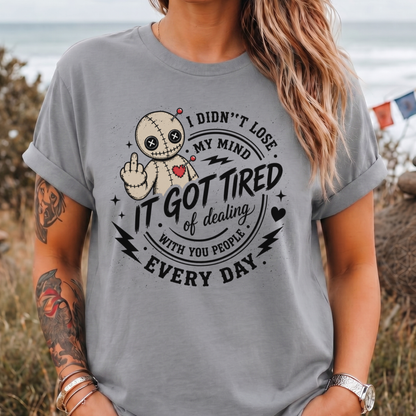 I Didn’t Lose My Mind T-Shirt