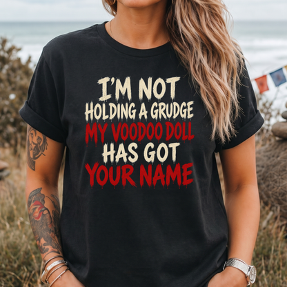 I'm Not Holding a Grudge T-Shirt