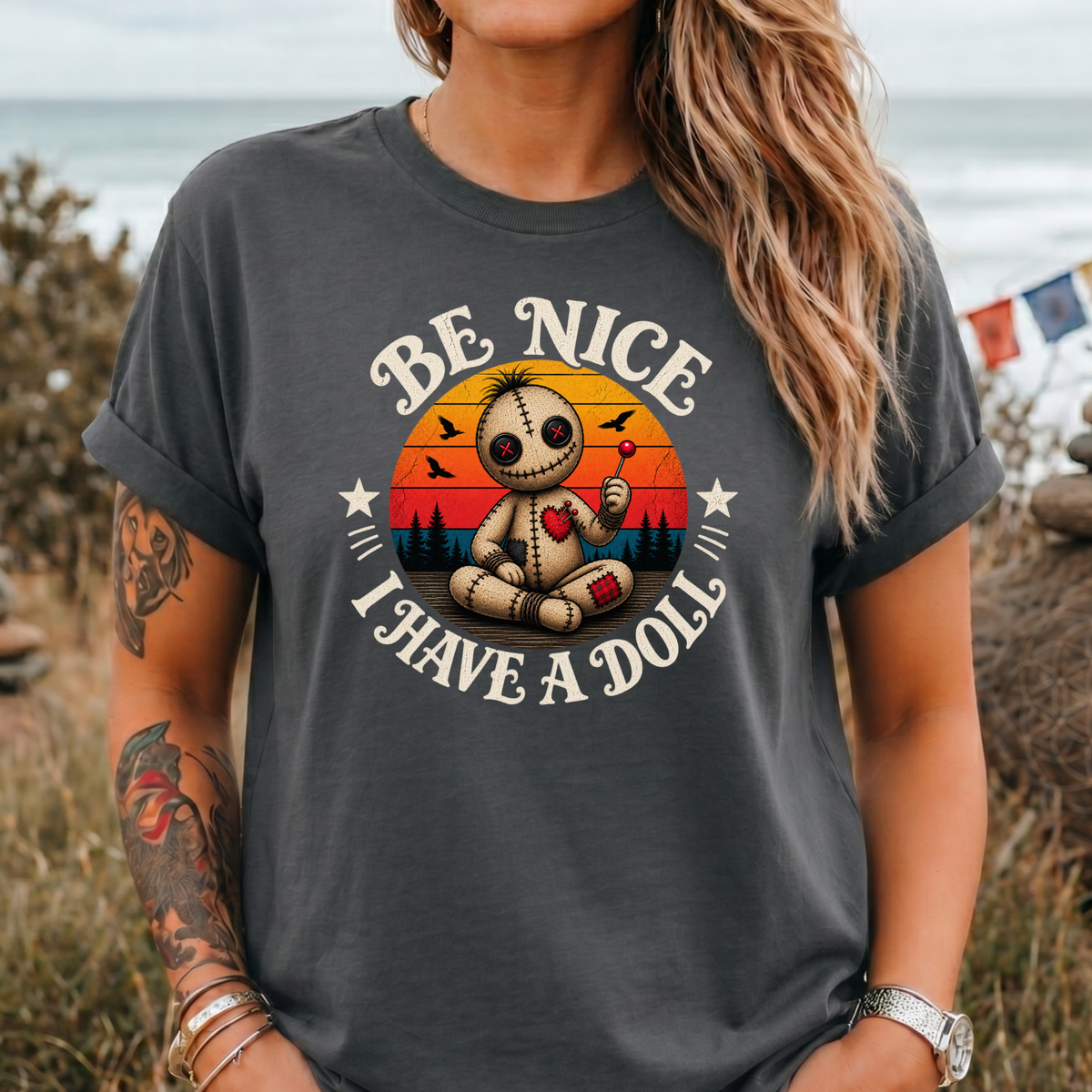 Be Nice I Have a Doll T-Shirt