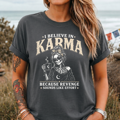 I Beleive in Karma T-Shirt