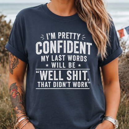 "That Didn’t Work’" T-Shirt