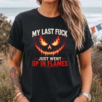 "Just Went Up In Flames" T-Shirt