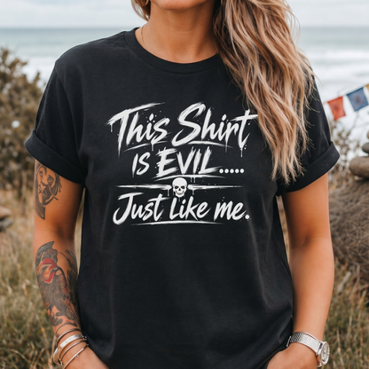 Evil Just Like Me T-Shirt