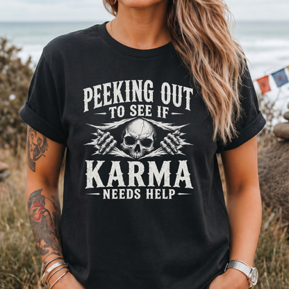 If Karma Needs Help T-Shirt
