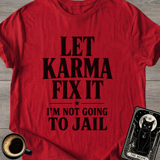 Funny "I'm Not Going to Jail" T-Shirt