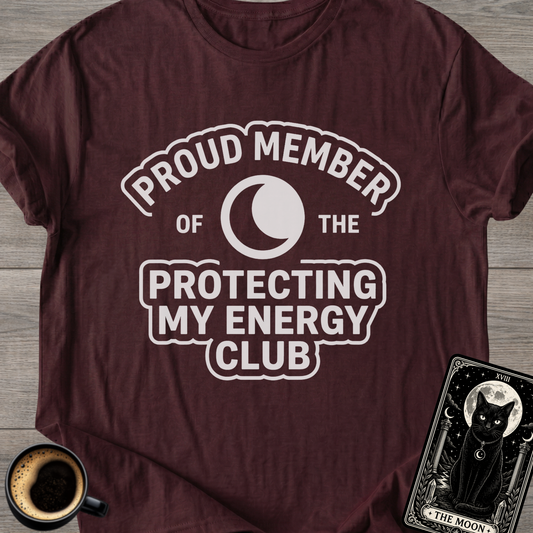Protecting My Energy Club T-Shirt
