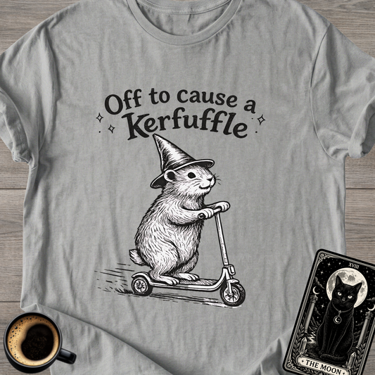 Off to Cause a Kerfuffle T-Shirt
