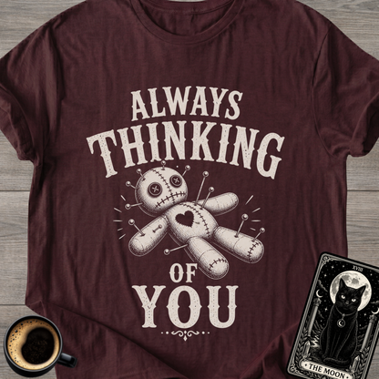 Always Thinking of You Voodoo Doll T-Shirt