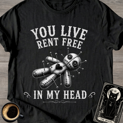 You Live Rent Free T-Shirt