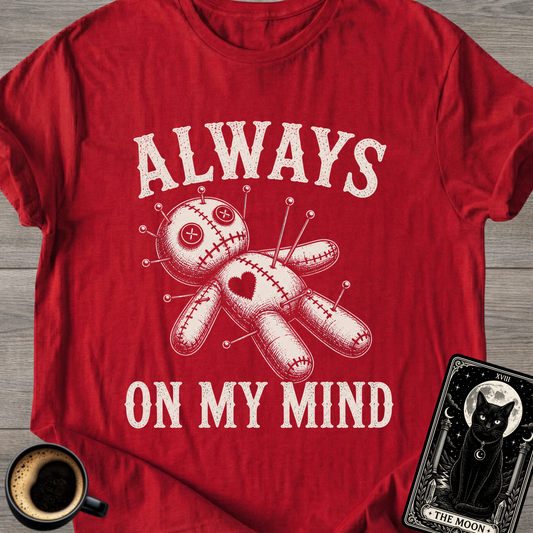 Always On My Mind T-Shirt