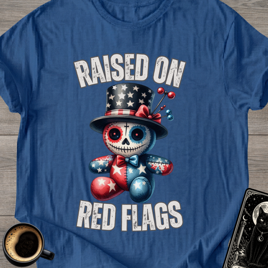 Raised On Red Flags T-Shirt