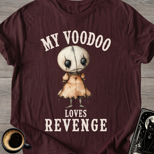 My Voodoo Loves Revenge T-Shirt