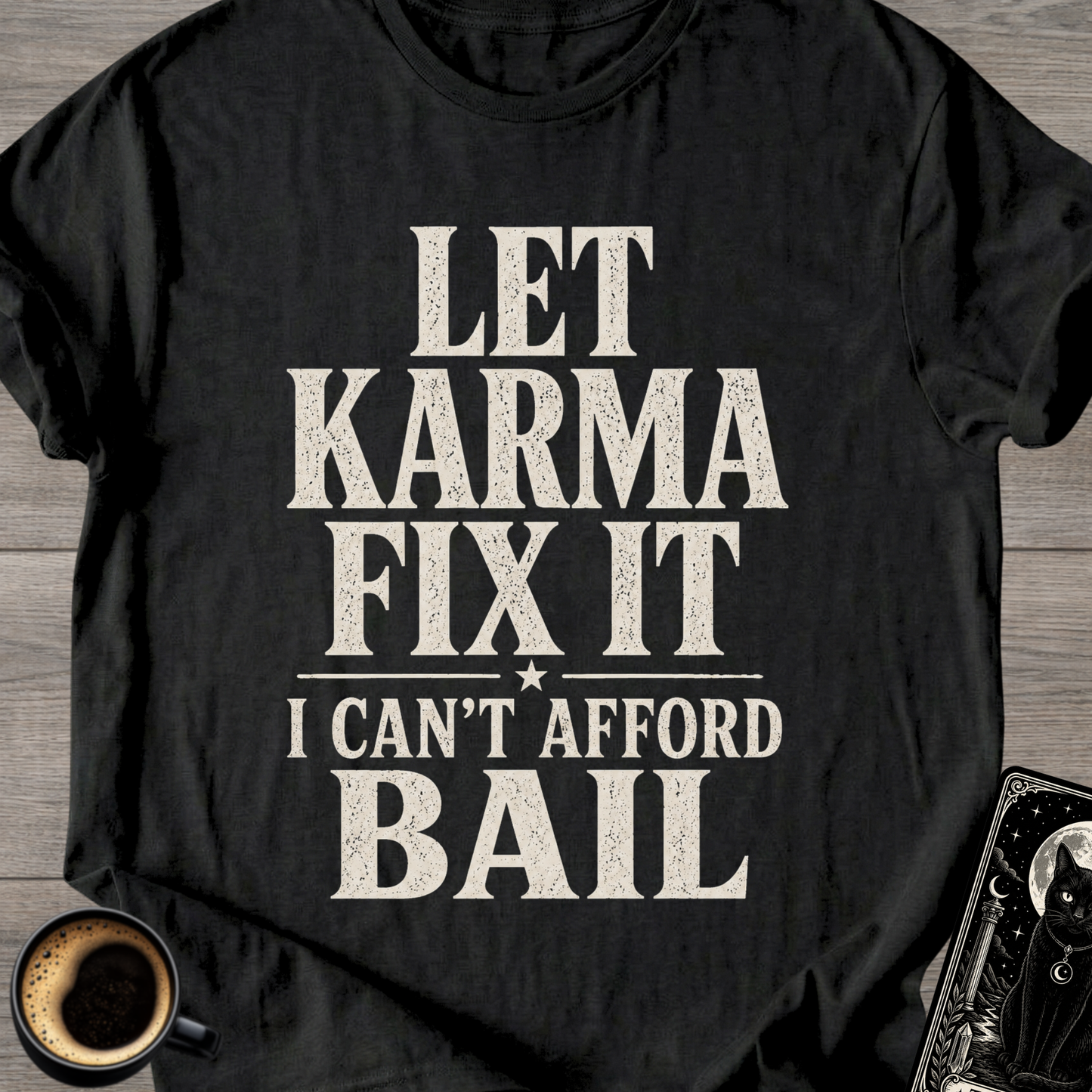 I Can't Afford Bail T-Shirt