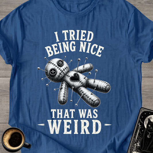 I Tried Being Nice Voodoo Doll T-Shirt