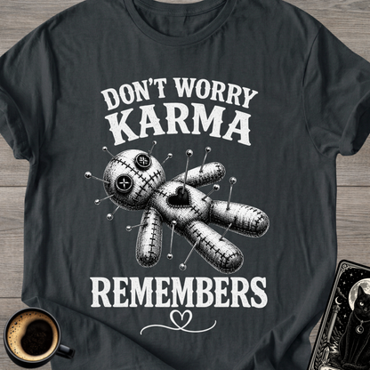 Karma Remembers T-Shirt