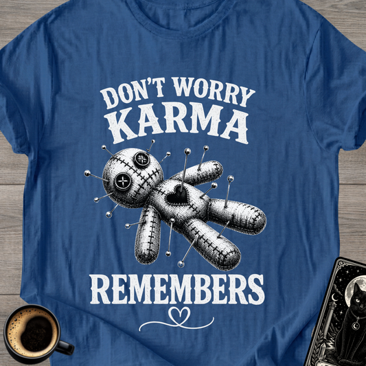 Karma Remembers T-Shirt