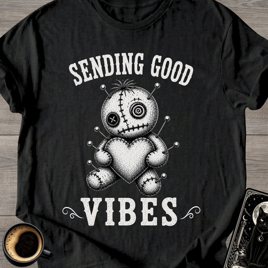 Sending Good Vibes Voodoo T-Shirt