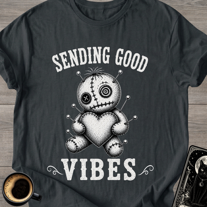 Sending Good Vibes Voodoo T-Shirt