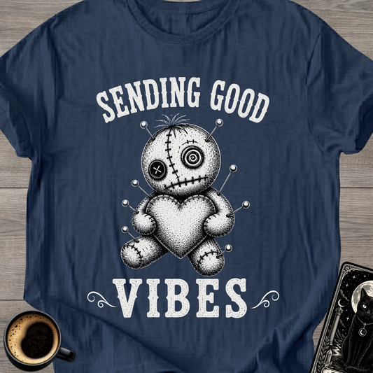 Sending Good Vibes Voodoo T-Shirt