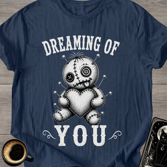 Dreaming of You Voodoo Doll T-Shirt