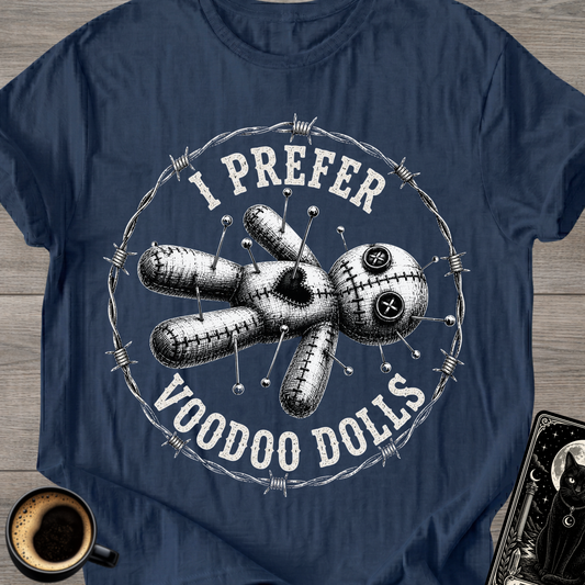 I Prefer Voodoo Dolls T-Shirt
