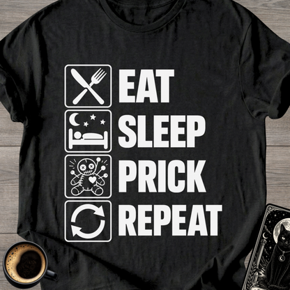 Eat . Sleep . Prick . Repeat T-Shirt